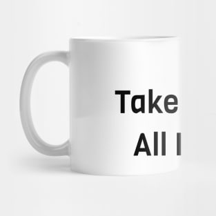 Take It Easy All Is Well Mug